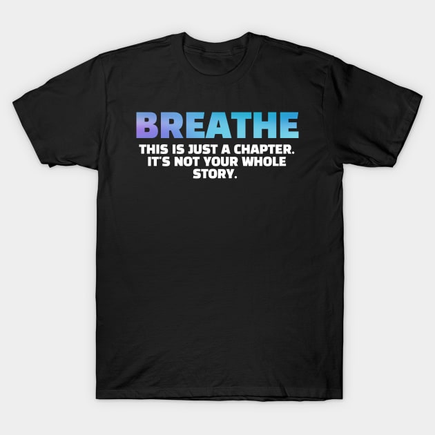 Breathe - Single Parent T-Shirt by Horisondesignz